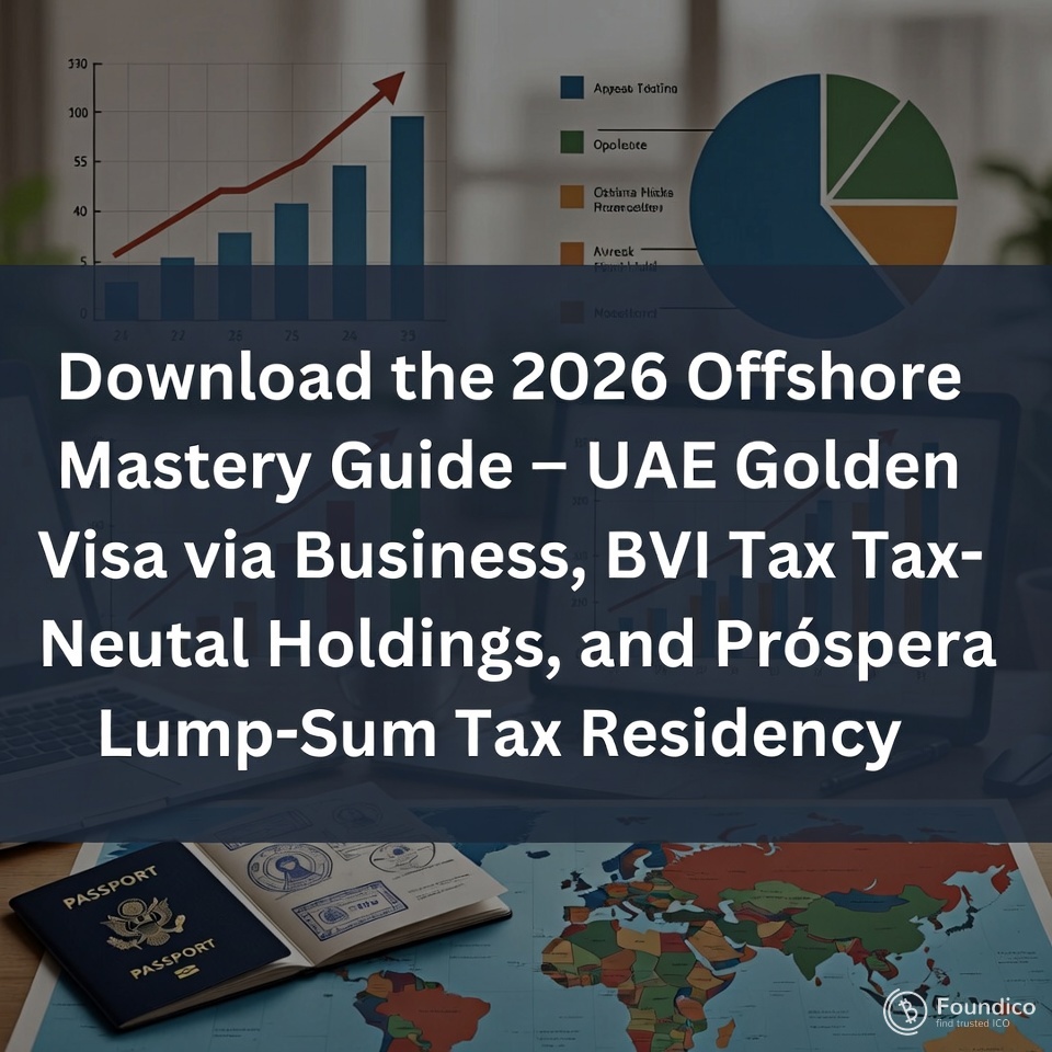 Download the 2026 Offshore Mastery Guide – UAE Golden Visa via Business, BVI Tax-Neutral Holdings, and Próspera Lump-Sum Tax Residency