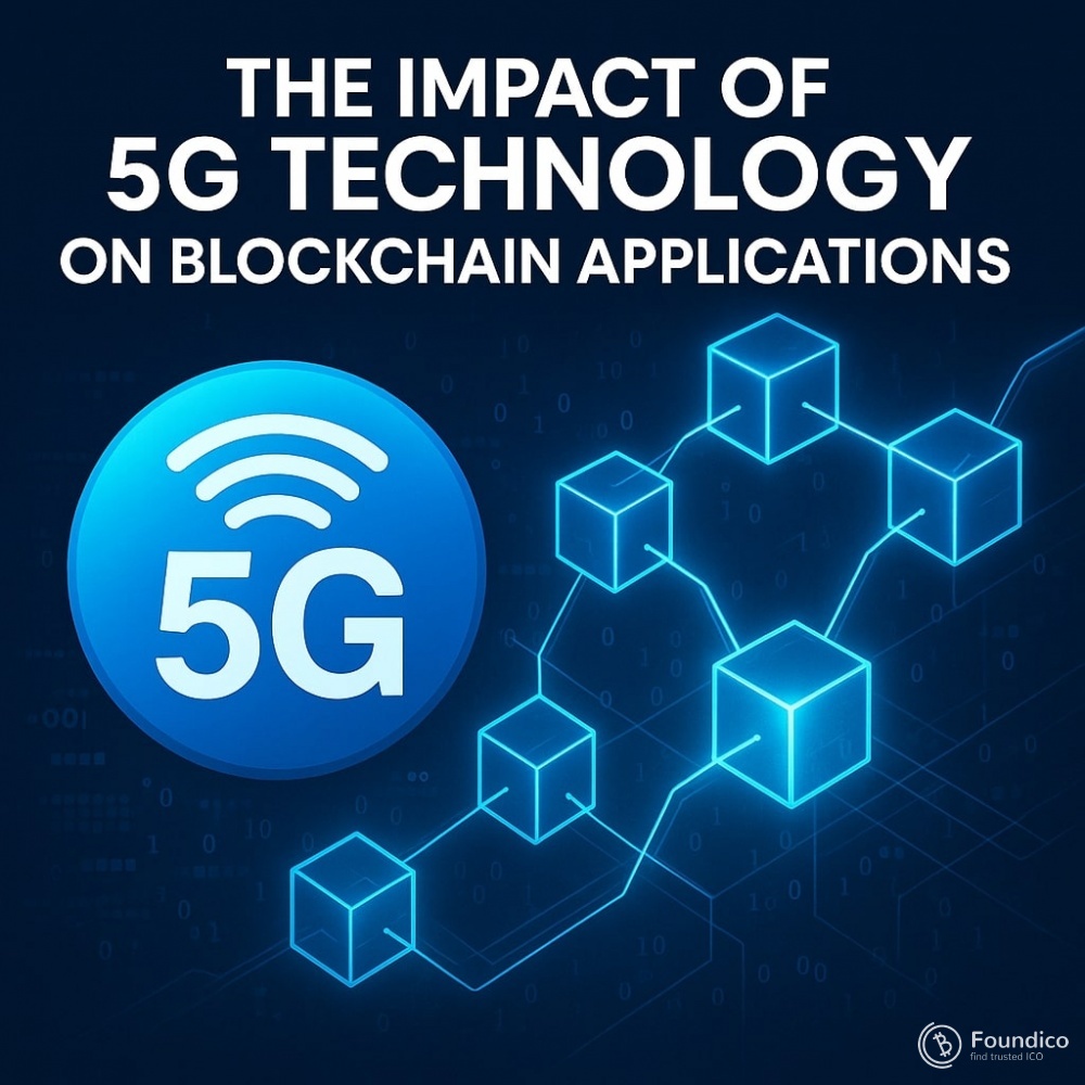 The Impact of 5G Technology on Blockchain Applications The Impact of 5G Technology on Blockchain Applications
