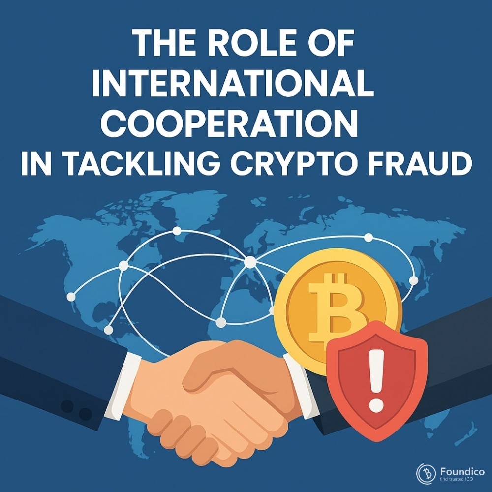 The Role of International Cooperation in Tackling Crypto Fraud The Role of International Cooperation in Tackling Crypto Fraud