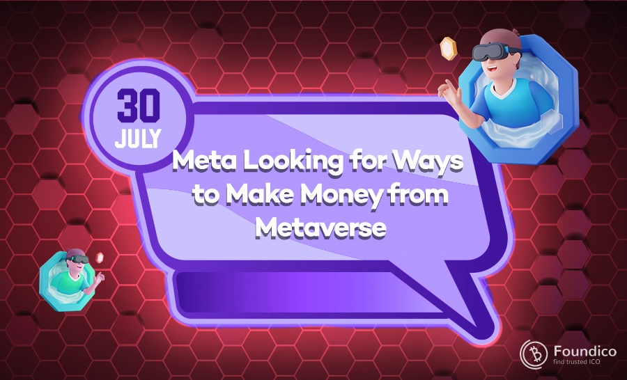 Meta Looking for Ways to Make Money from Metaverse
