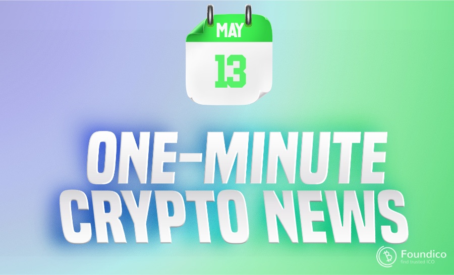 One-Minute Blockchain News – May 13, 2022