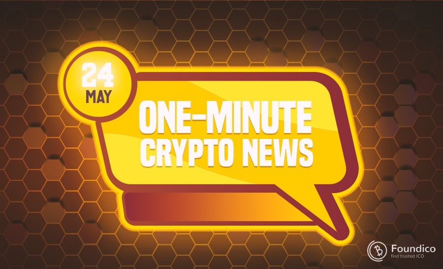 One-Minute Blockchain News – May 24, 2022